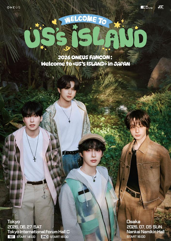 2026 ONEUS FANCON : Welcome to < US’s ISLAND > in JAPAN 2026 ONEUS FANCON : Welcome to < US’s ISLAND > in JAPAN