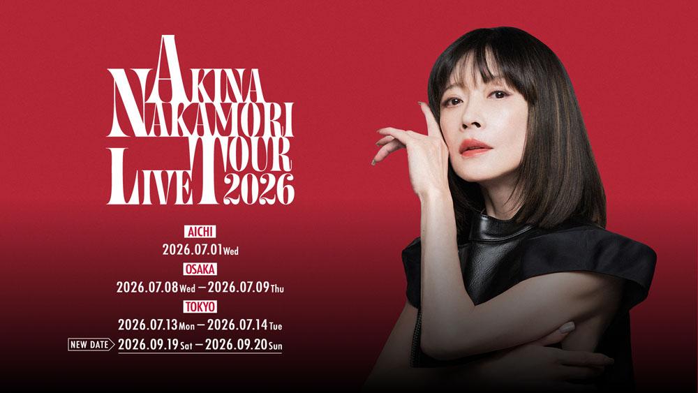 AKINA NAKAMORI LIVE TOUR 2026 AKINA NAKAMORI LIVE TOUR 2026