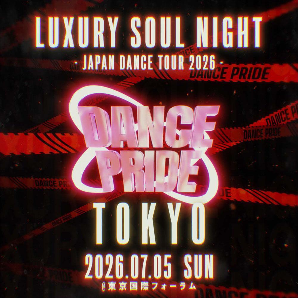 LUXURY SOUL NIGHT Presents DANCE PRIDE LUXURY SOUL NIGHT Presents DANCE PRIDE