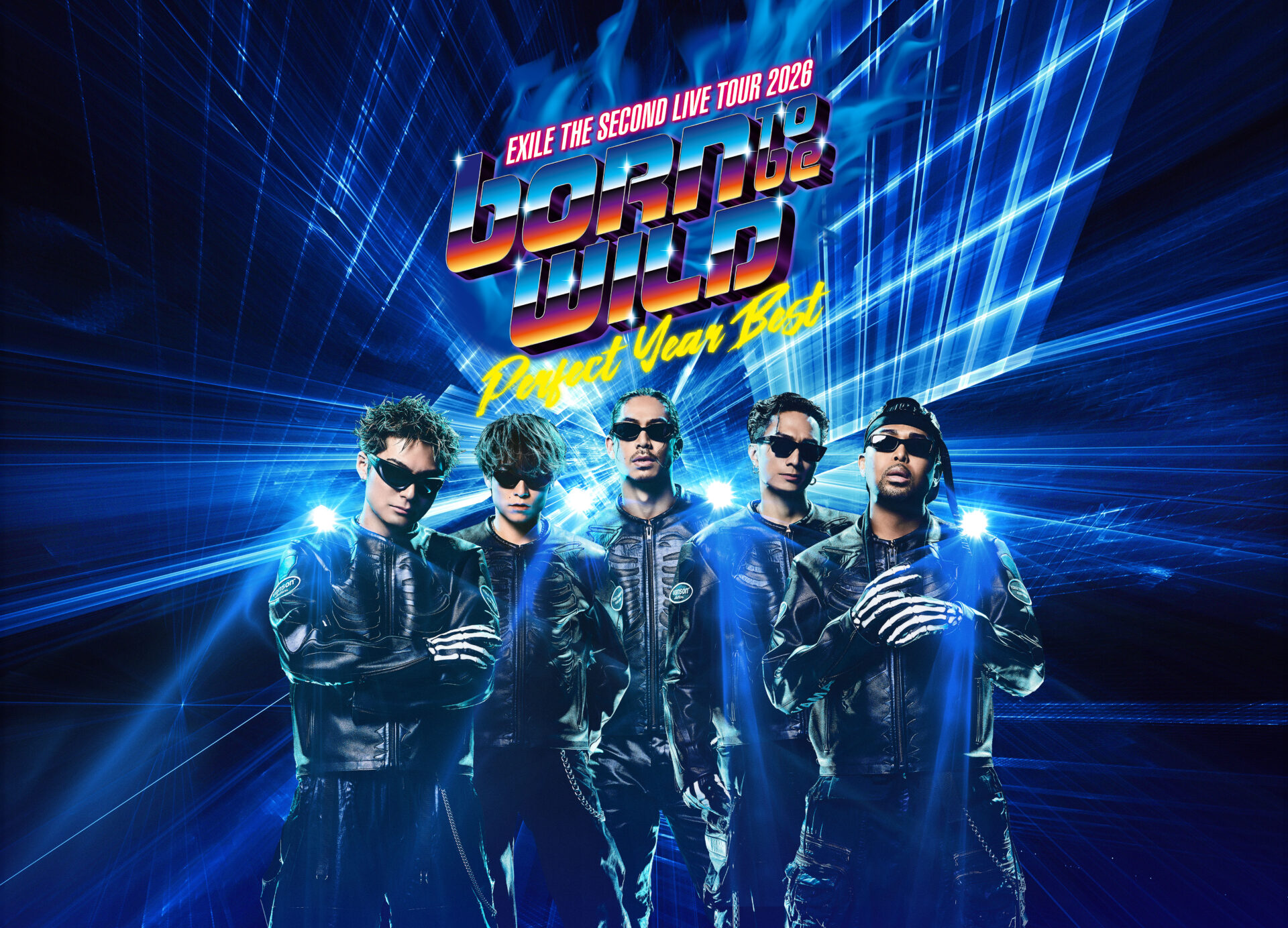 EXILE THE SECOND LIVE TOUR 2026 “PERFECT YEAR BEST ~Born To Be Wild~” EXILE THE SECOND LIVE TOUR 2026 “PERFECT YEAR BEST ~Born To Be Wild~”